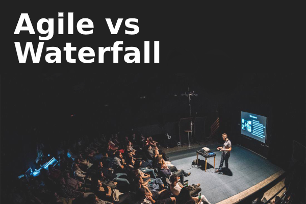 Agile vs Waterfall